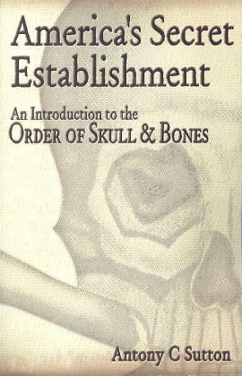 antony-sutton_americas_secret_establishment_an_introduction_to_th_order_of_skull-n-bones