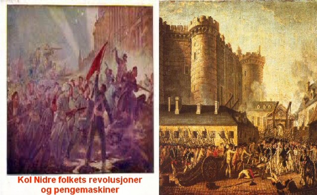 To kjente, historiske bilder viser stormen på Bastillen 1789 og stormen på Vinterpalasset 1917. To historieforfalskninger, for det var ingen storm verken av Bastillen eller av Vinterpalasset. Begge revolusjonene var bestillingsvare fra verdens ledende finansfamilier ved hjelp av sine forskjellige verktøy fra Kol Nidrefolkets organisasjoner.