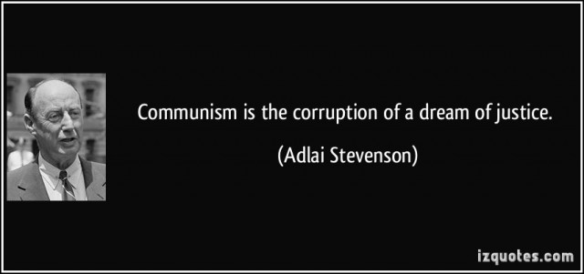 quote-communism-is-the-corruption-of-a-dream-of-justice-adlai-stevenson-269723